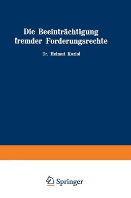 Die Beeintrachtigung Fremder Forderungsrechte