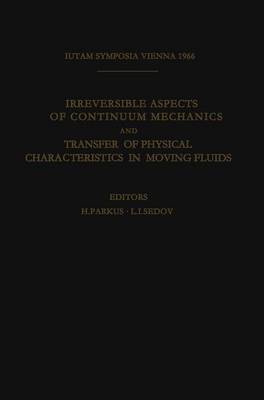 Irreversible Aspects of Continuum Mechanics and Transfer of Physical Characteristics in Moving Fluids