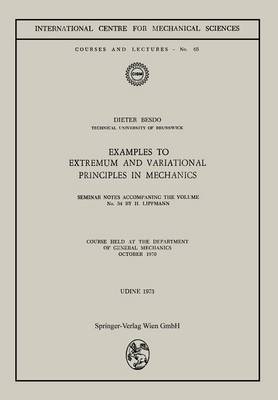 Examples to Extremum and Variational Principles in Mechanics