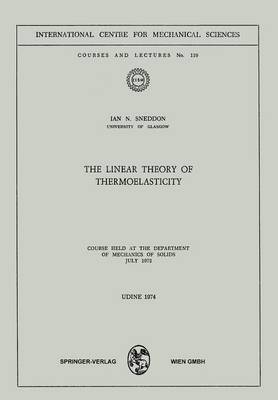 The Linear Theory of Thermoelasticity