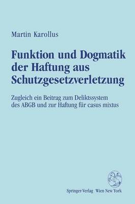 Funktion Und Dogmatik Der Haftung Aus Schutzgesetzverletzung