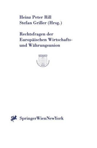 Rechtsfragen Der Europeaischen Wirtschafts- Und Weahrungsunion