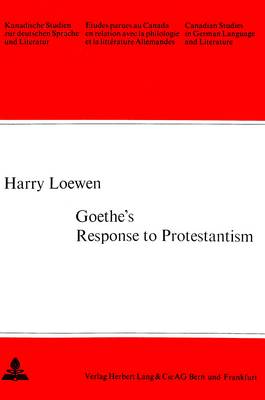 Goethe's Response to Protestantism