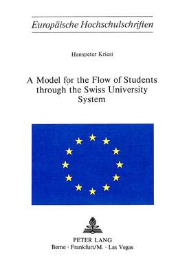 Model for the Flow of Students Through the Swiss University System