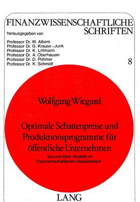Optimale Schattenpreise Und Produktionsprogramme Fuer Oeffentliche Unternehmen