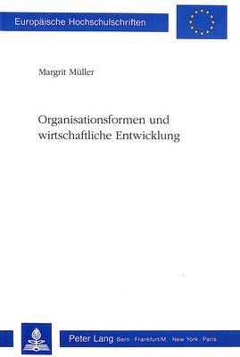 Organisationsformen Und Wirtschaftliche Entwicklung
