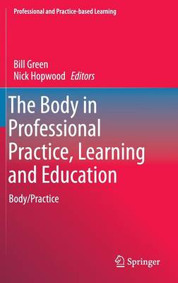 The Body in Professional Practice, Learning and Education