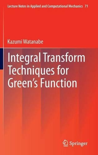 Integral Transform Techniques for Green's Function