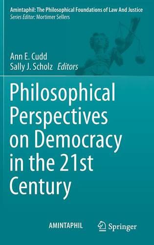 Philosophical Perspectives on Democracy in the 21st Century