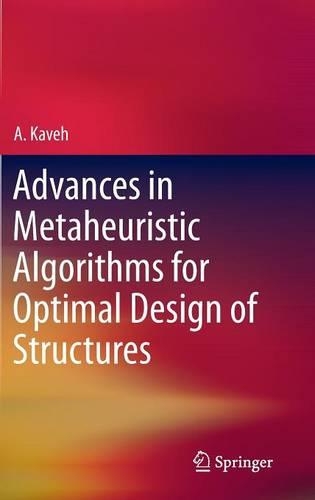 Advances in Metaheuristic Algorithms for Optimal Design of Structures