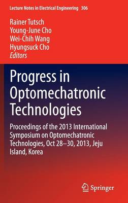 Progress in Optomechatronic Technologies