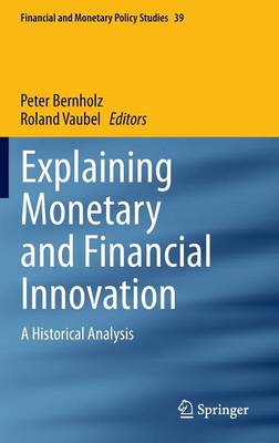 Explaining Monetary and Financial Innovation