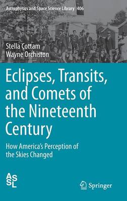 Eclipses, Transits, and Comets of the Nineteenth Century