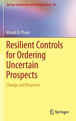 Resilient Controls for Ordering Uncertain Prospects