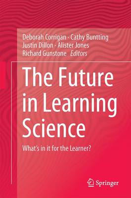The Future in Learning Science: What’s in it for the Learner?