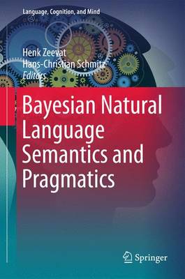 Bayesian Natural Language Semantics and Pragmatics