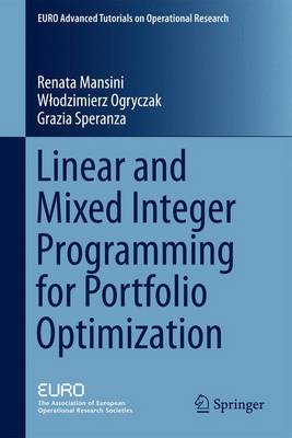 Linear and Mixed Integer Programming for Portfolio Optimization
