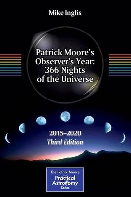 Patrick Moore’s Observer’s Year: 366 Nights of the Universe