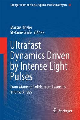 Ultrafast Dynamics Driven by Intense Light Pulses