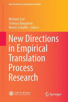 New Directions in Empirical Translation Process Research