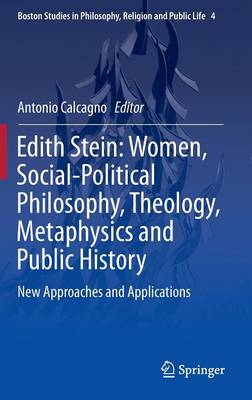 Edith Stein: Women, Social-Political Philosophy, Theology, Metaphysics and Public History