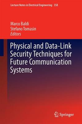 Physical and Data-Link Security Techniques for Future Communication Systems
