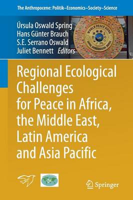 Regional Ecological Challenges for Peace in Africa, the Middle East, Latin America and Asia Pacific