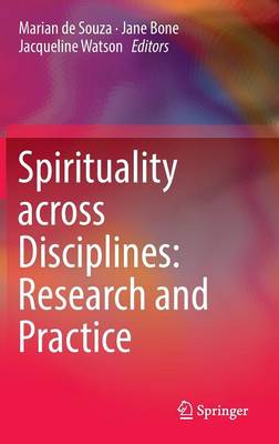 Spirituality across Disciplines: Research and Practice: