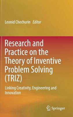 Research and Practice on the Theory of Inventive Problem Solving (TRIZ)