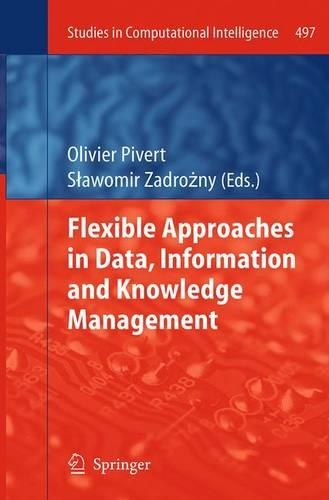 Flexible Approaches in Data, Information and Knowledge Management