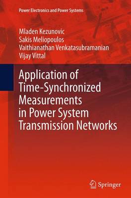 Application of Time-Synchronized Measurements in Power System Transmission Networks
