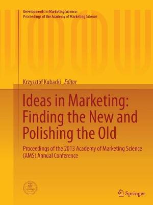 Ideas in Marketing: Finding the New and Polishing the Old