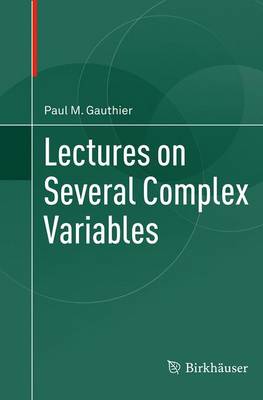 Lectures on Several Complex Variables