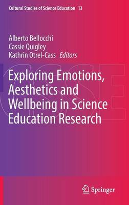Exploring Emotions, Aesthetics and Wellbeing in Science Education Research