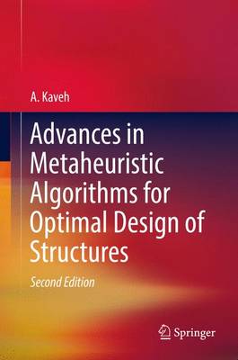 Advances in Metaheuristic Algorithms for Optimal Design of Structures
