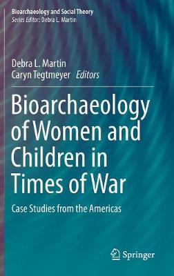Bioarchaeology of Women and Children in Times of War