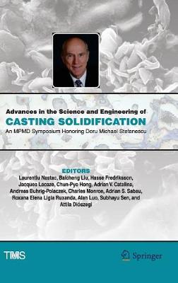Advances in the Science and Engineering of Casting Solidification