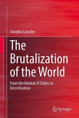 The Brutalization of the World