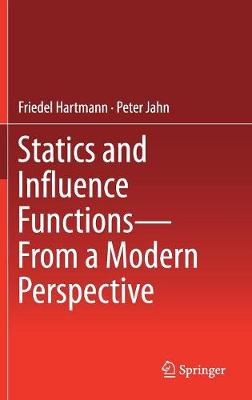 Statics and Influence Functions - from a Modern Perspective