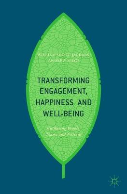 Transforming Engagement, Happiness and Well-Being