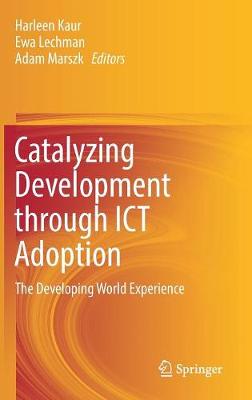 Catalyzing Development through ICT Adoption