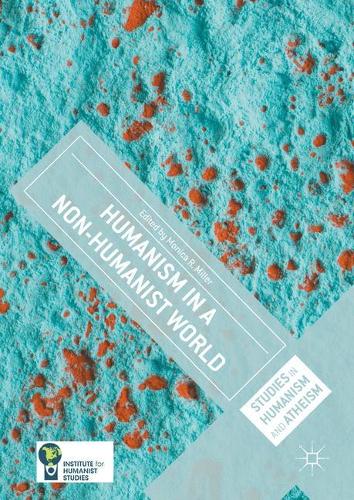 Humanism in a Non-Humanist World