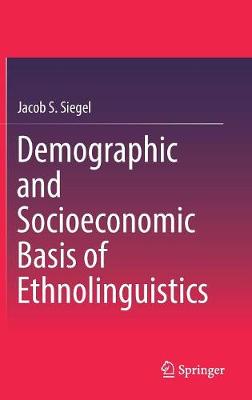 Demographic and Socioeconomic Basis of Ethnolinguistics