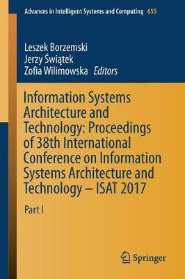 Information Systems Architecture and Technology: Proceedings of 38th International Conference on Information Systems Architecture and Technology – ISAT 2017