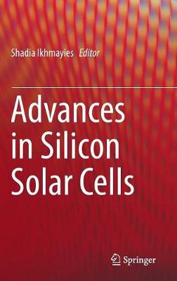 Advances in Silicon Solar Cells