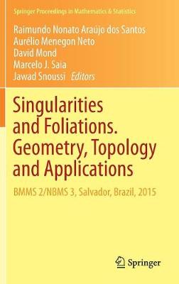 Singularities and Foliations. Geometry, Topology and Applications