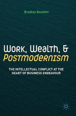 Work, Wealth, and Postmodernism