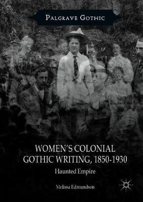 Women’s Colonial Gothic Writing, 1850-1930