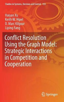 Conflict Resolution Using the Graph Model: Strategic Interactions in Competition and Cooperation