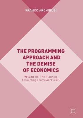 The Programming Approach and the Demise of Economics